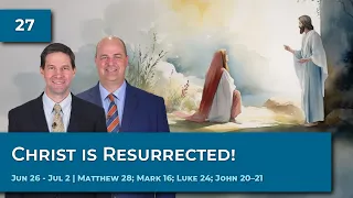 Matthew 28; Mark 16; Luke 24; John 20–21 | Jun 26 - Jul 2 | Come Follow Me Insights