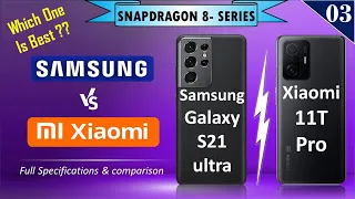 samsung  Galaxy s21 ultra vs xiaomi 11t pro full comparison | snapdragon 8 series