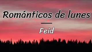 Feid - Románticos de lunes (lyrics/letra)