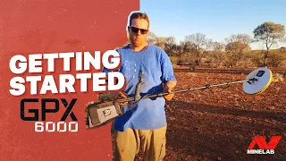 Minelab GPX 6000: How to Get Started and Go Gold Prospecting