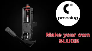 Presslug - Make Your Own Slugs