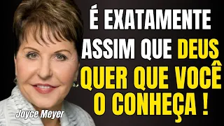 Você REALMENTE conhece a DEUS ? - Joyce Meyer