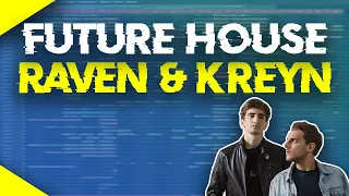 SICK FUTURE HOUSE MUSIC LIKE RAVEN & KREYN (FHC, HEXAGON, SPINNIN STYLE FL STUDIO TEMPLATE) [+FLP]