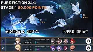 NEW Pure Fiction 2.1.1 Argenti x Herta & Acheron Full Nihility Power | 80k points Stage 4