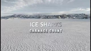 Ice Sharks (2016) Carnage Count