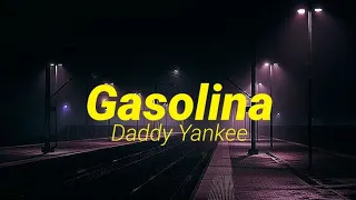 Gasolina - Daddy Yankee (Lyrics)