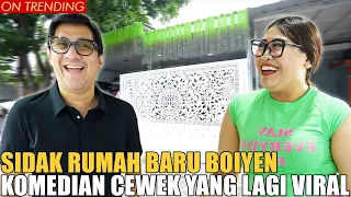 SIDAK RUMAH BARU BOIYEN KOMEDIAN CEWEK PALING LUCU.. SERBA PUTIH MEWAH BANGET