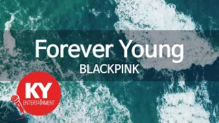 [KY ENTERTAINMENT] Forever Young - BLACKPINK (KY.89662) / KY Karaoke
