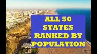 All 50 States Ranked by Population