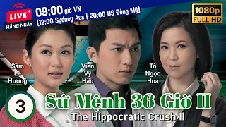 TVB Sứ Mệnh 36 Giờ II tập 3/30 | Mã Quốc Minh, Dương Thiến Nghêu, Ngô Khải Hoa | TVB 2013