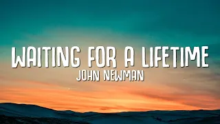 John Newman - Waiting For A Lifetime (Lyrics)
