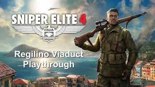 Regilino Viaduct playthrough — Authentic Plus — All Objectives — Sniper Elite 4