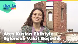 @ateskuslari 'nın tatlı setini ziyaret ettik, özel röportajlar yaptık, sizlerle... - Dizi TV