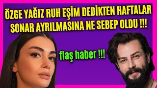 What Caused Özge Yağız to Leave Gökberk Demirci?