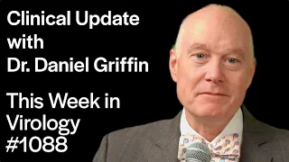 TWIV 1088: Clinical update with Dr. Daniel Griffin