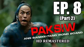 Paksiw: Ang banggi-itang Irong Boang HD Remastered | Episode 8 (Part 2)