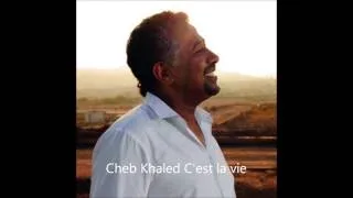 Cheb Khaled C'est la vie الشاب خالد