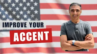 Why you should improve your American accent.