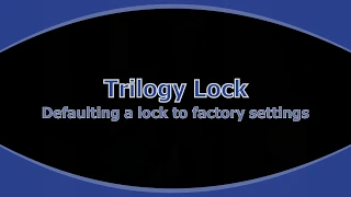 Default a Trilogy Lock