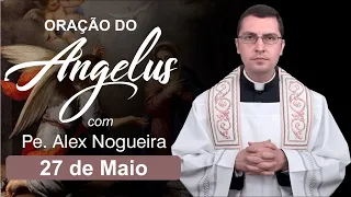 Oração do Angelus - 27 de Maio