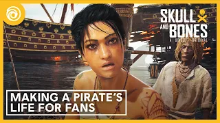 Skull and Bones: Making A Pirate's Life For Fans