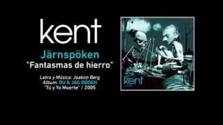 KENT ‪—‬ "Järnspöken" ‪(Subtítulos Español - Sueco)‬