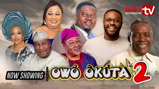 OWO OKUTA 2  muyiwa ademola olu jacobs  racheal oniga  femi adebayo  jide kosoko  bimbo oshin Okunu.