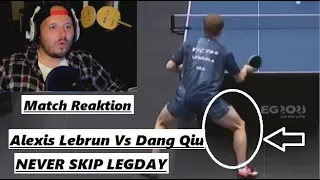 Live Reaktion & Match Analyse | Alexis Lebrun on🔥gegen Dang Qiu  NEVER SKIP LEGADAY was für Beine!!