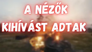 A NÉZŐK KIHÍVTAK, ÉN ELFOGADTAM!