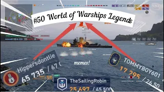 #50 World of Warships Legends MEMES!