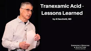 Tranexamic Acid - Lessons Learned | The EM & Acute Care Course