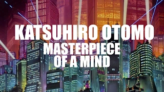 Katsuhiro Otomo - Masterpiece of a Mind