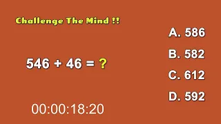 Strengthen Your Brain - Challenge The Mind !! 546 + 46 = ??