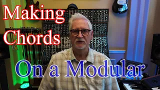 Making Chords on a synthesizers.com Modular Synthesizer