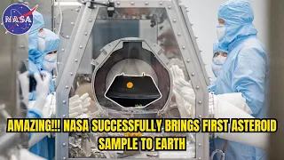 AMAZING!!! NASA SUCCESSFULLY BRINGS FIRST ASTEROID SAMPLE TO EARTH