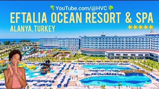 EFTALIA OCEAN RESORT & SPA, Alanya, Antalya, Turkey