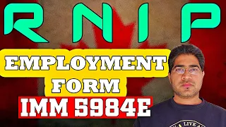 How to fill RNIP Employer Form - IMM 5984E | RNIP Offer of Employment form  | A complete Guide!