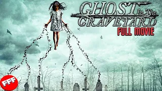 GHOST IN THE GRAVEYARD | Full GHOST HORROR Movie HD