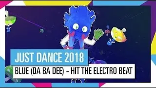 BLUE (DA BA DEE) - JUST DANCE 2018