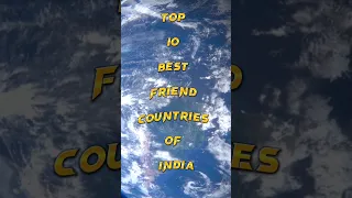 Top 10 Best Friend🇮🇳🤝 Countries of India #shorts #top #best #friends #countries #india