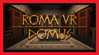 Roma VR - Domus (Steam VR) - Oculus Rift Only - Gameplay no Commentary