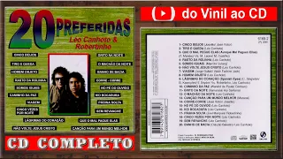 LÉO CANHOTO & ROBERTINHO -  As 20 Preferidas (Cd Completo)