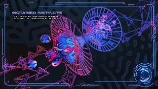 Ingrained Instincts - Quantum Entanglement (Purple Shapes Remix)
