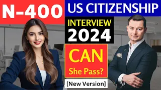 Practice US Citizenship Interview Questions & Answers 2024 | N-400 Naturalization Interview Practice