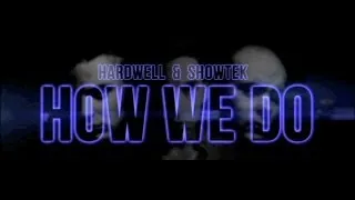 Hardwell & Showtek - How We Do (Official Video HD)