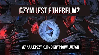 Czym jest Ethereum?  | #7