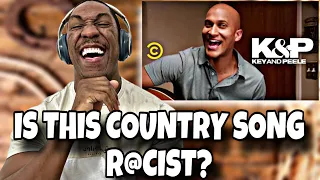 FIRST TIME WATCHING Is This Country Song Racist? - Key & Peele | REACTION