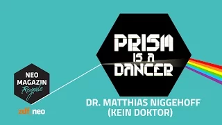 Prism Is A Dancer: Dr. Matthias Niggehoff (kein Doktor) | NEO MAGAZIN ROYALE Jan Böhmermann - ZDFneo