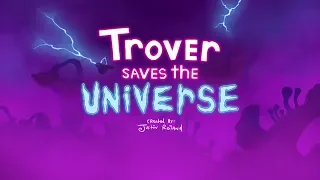Trover Saves The Universe - Shroomia World