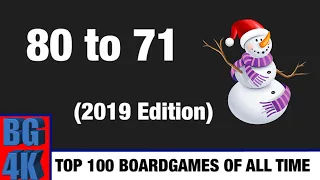 Top 100 Boardgames Of All Time - 80 to 71 (2019)